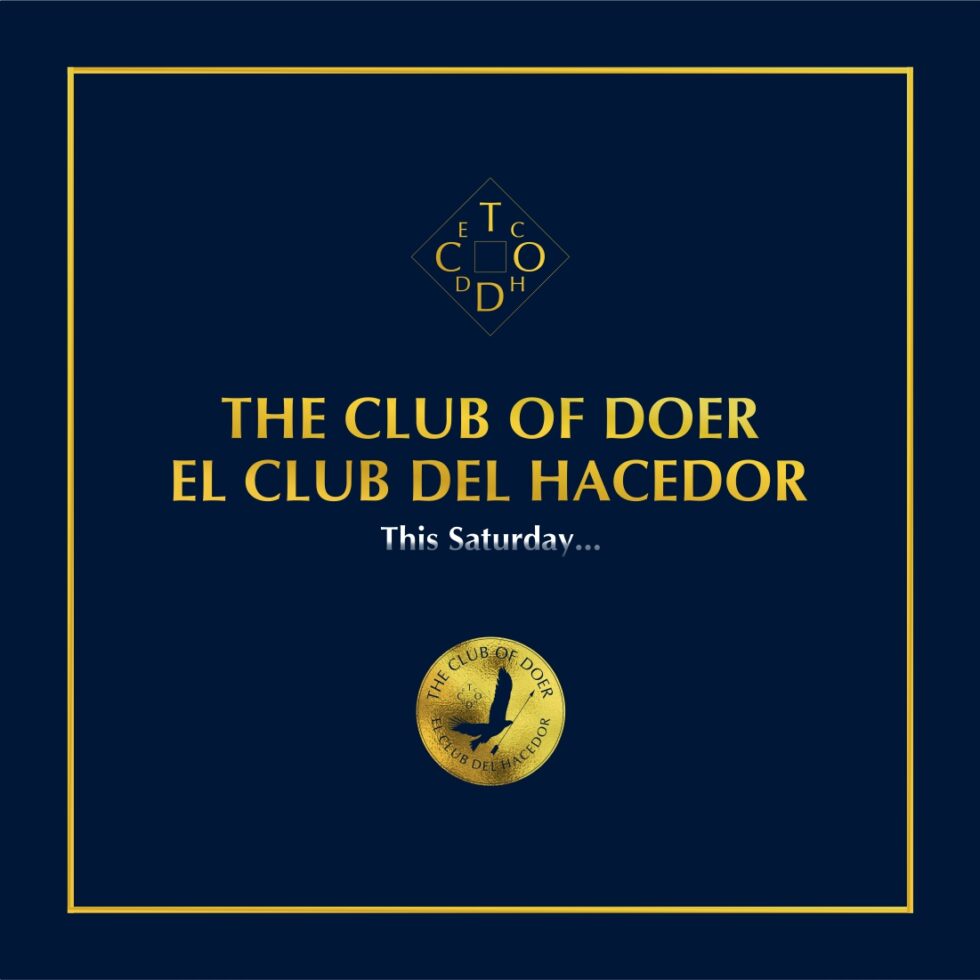 The Club of Doer | El Club del Hacedor | This Saturday... | You're Doer? Get what you doing featured in our six this saturday.