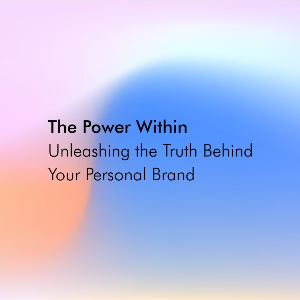 The Power Within: Unleashing the Truth Behind Your Personal Brand