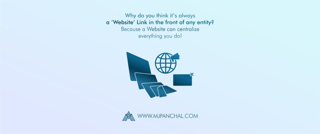 Why do you think it’s always a ‘Website’ Link in the front of any entity? https://mjpanchal.com/why-do-you-think-its-always-a-website-link-in-the-front-of-any-entity/ #advertising #marketing Because a Website can centralize everything you do!