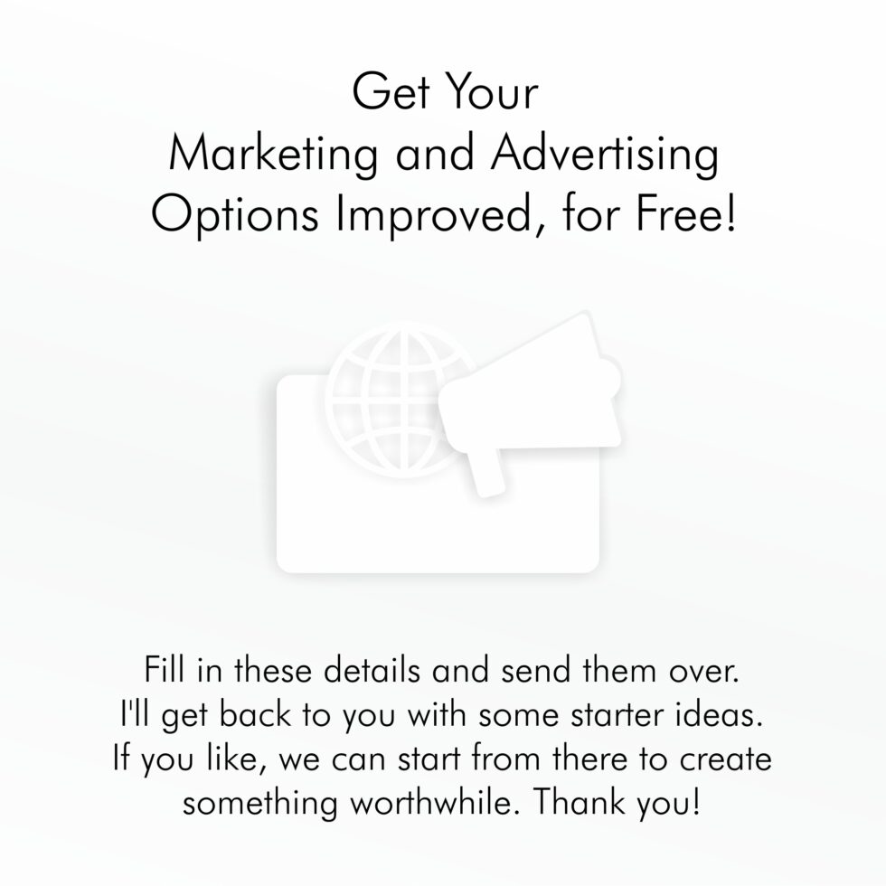 Get Your Marketing and Advertising Options Improved, for Free!