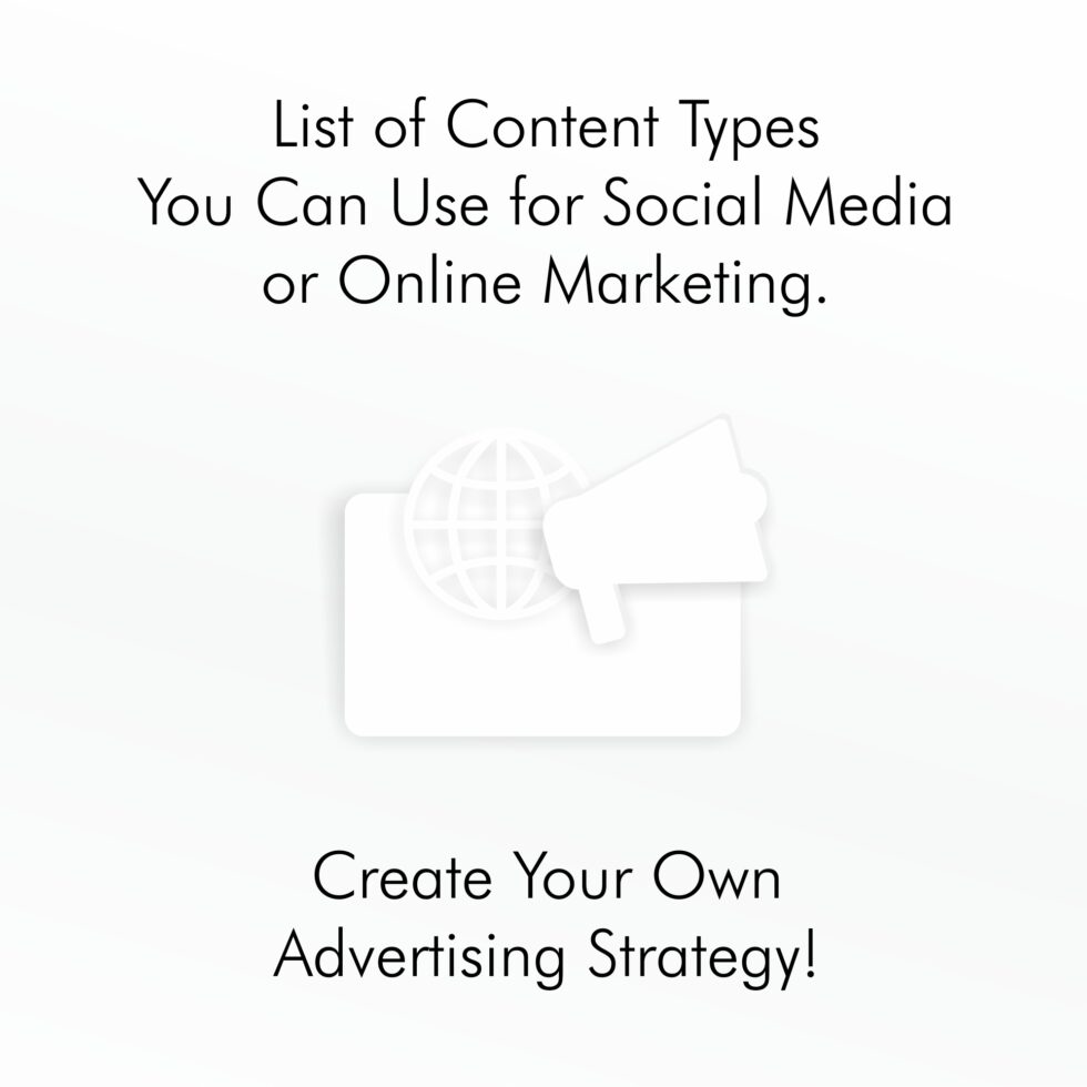 List of Content Types You Can Use for Social Media or Online Marketing. Create Your Own Advertising Strategy!