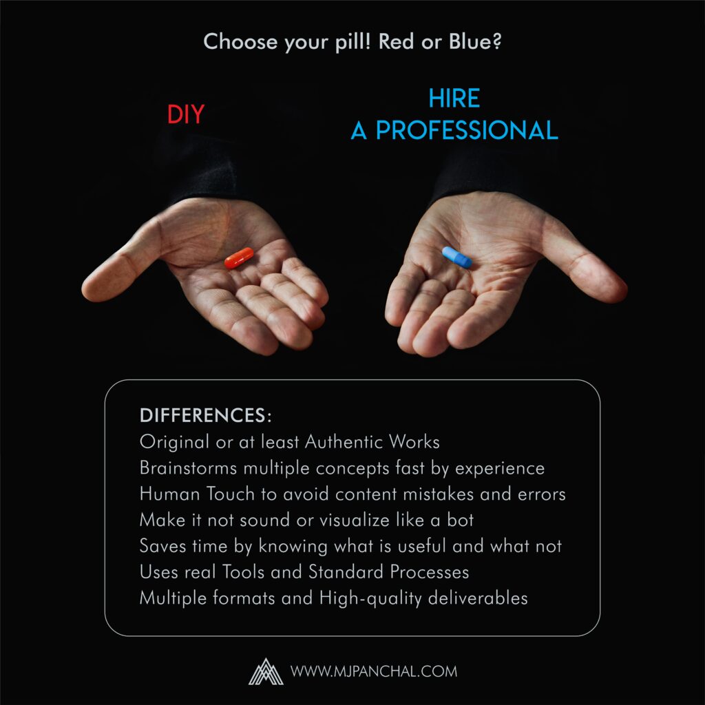 Choose your pill! Red or Blue? DIY vs Hire a professional