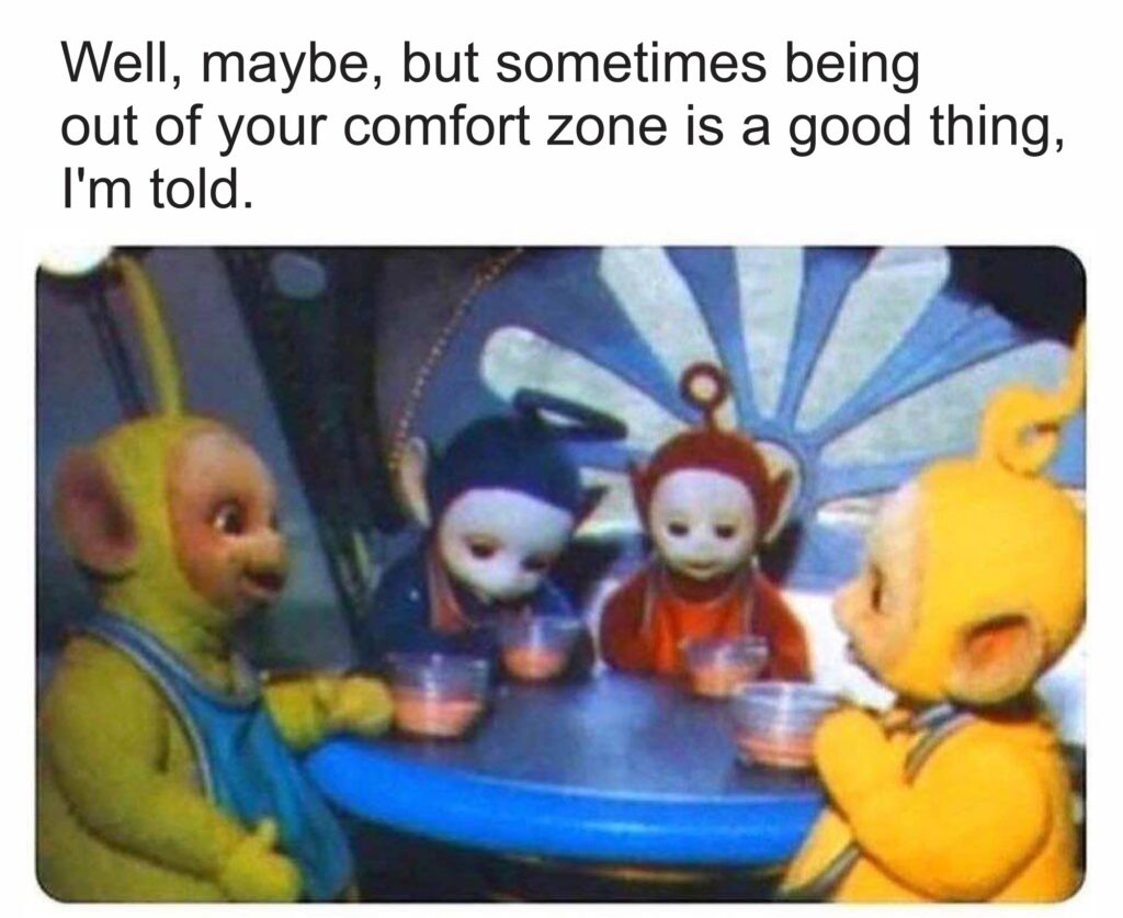 comfort zone 🤨