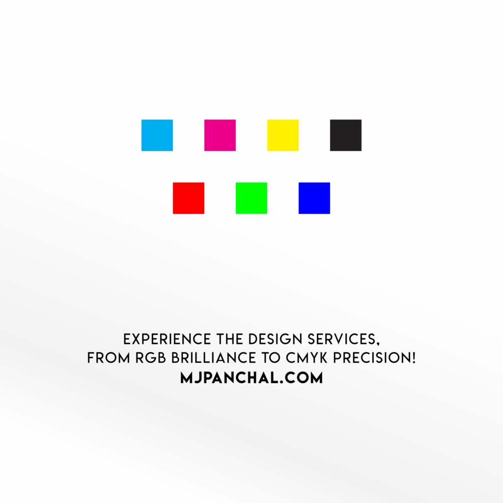 Experience the design Services, From RGB brilliance to CMYK precision! http://MjPanchal.com