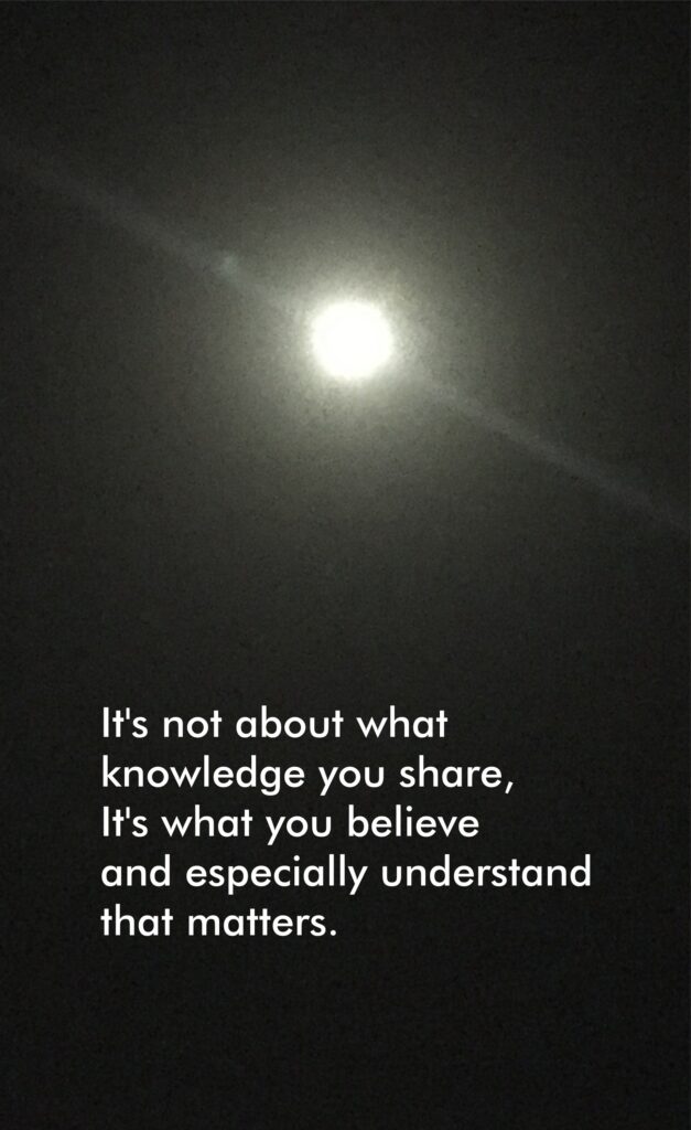 It's not about what knowledge you share, It's what you believe and especially understand that matters.