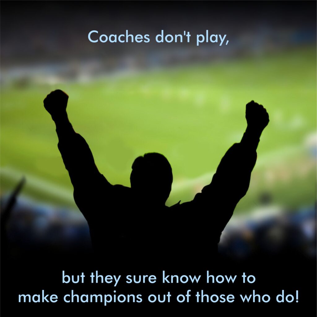 Coaches don't play, but they sure know how to make champions out of those who do! #gameon