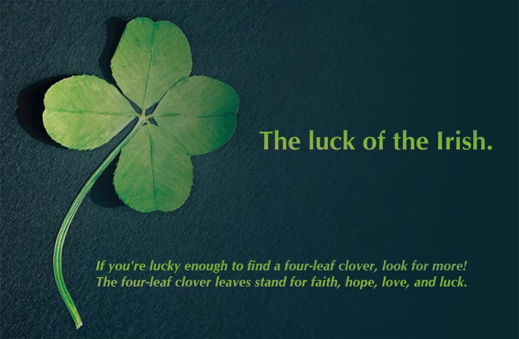 'The luck of the Irish.' The four-leaf clover leaves stand for faith, hope, love, and luck. If you're lucky enough to find a four-leaf clover, look for more! #thursdaymorning #thursdaythoughts